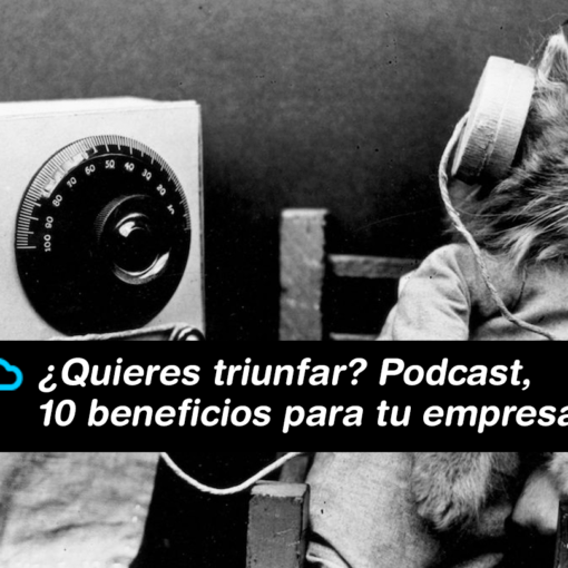 Nuestro blog Beneficios del uso de Podcasts en tu empresa 510x510 - Nuestro blog