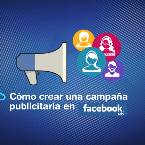 Nuestro blog Cómo crear una campaña publicitaria en Facebook Ads optimizada 510x510 - Nuestro blog