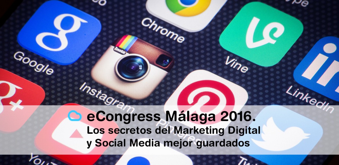 eCongress Málaga 2016. Los secretos del Marketing Digital